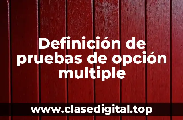 Definición de pruebas de opción multiple