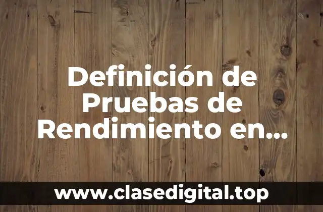 Definición de Pruebas de Rendimiento en Gastronomía