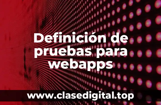 Definición de pruebas para webapps