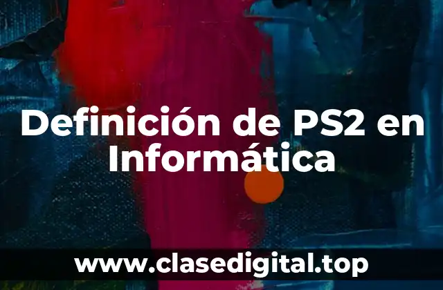 Definición técnica de PS2