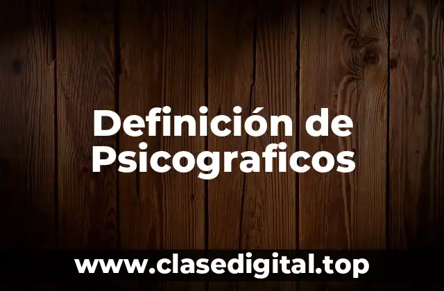 Ejemplos de Psicograficos