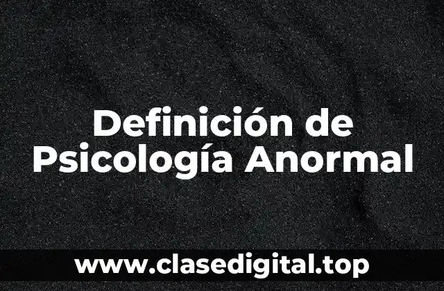 Definición de Psicología Anormal