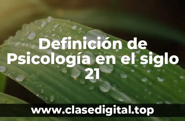 Definición de Psicología en el siglo 21