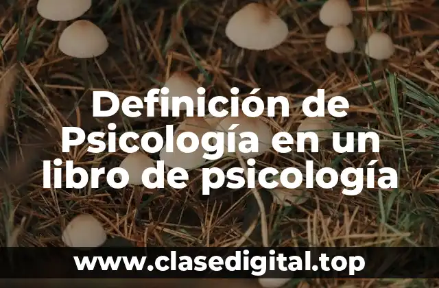 Definición de Psicología en un libro de psicología