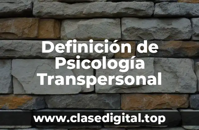 Definición de Psicología Transpersonal