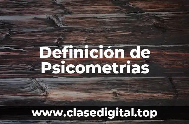 Definición de Psicometrias