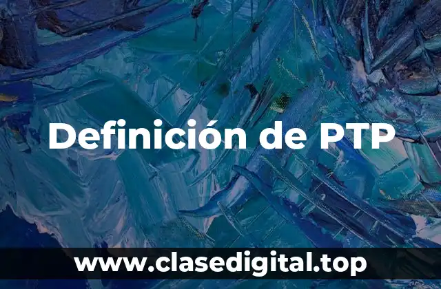 Definición de PTP