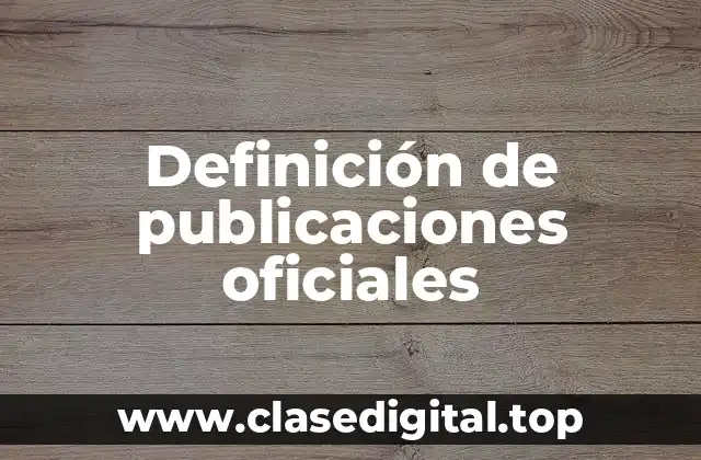 Definición de publicaciones oficiales