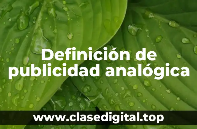 Definición de publicidad analógica