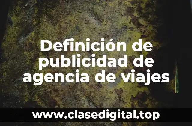 Definición de publicidad de agencia de viajes