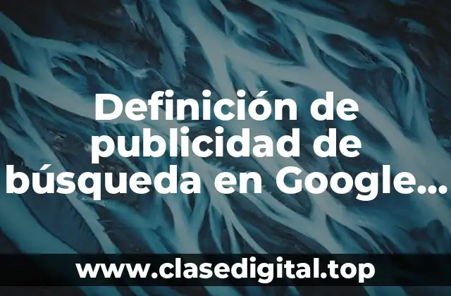 Ejemplos de publicidad de búsqueda en Google México