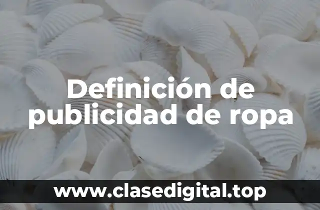 Definición de publicidad de ropa