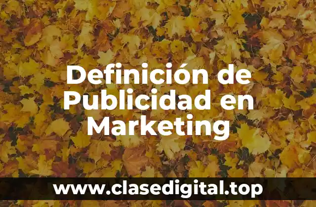 Definición de Publicidad en Marketing