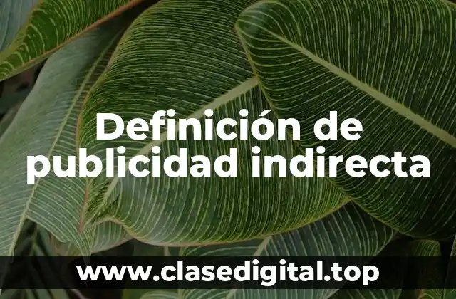 Definición de publicidad indirecta