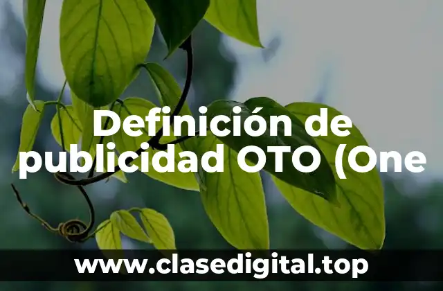Definición de publicidad OTO (One