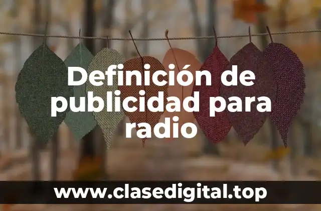 Definición de publicidad para radio