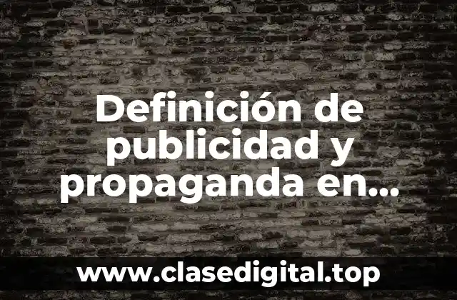 Definición técnica de publicidad y propaganda en contabilidad