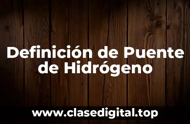 Ejemplos de Puente de Hidrógeno