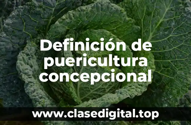 Definición de puericultura concepcional