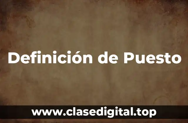 Definición de Puesto