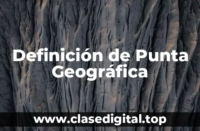 Definición de Punta Geográfica
