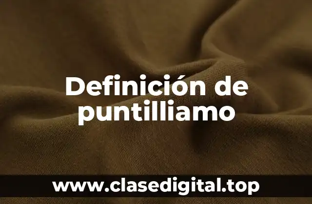 Definición de puntilliamo