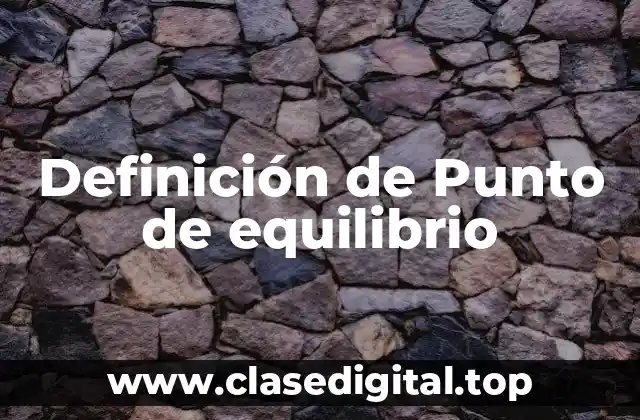 Ejemplos de Punto de equilibrio
