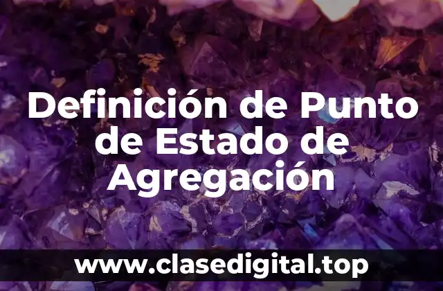 Definición de Punto de Estado de Agregación