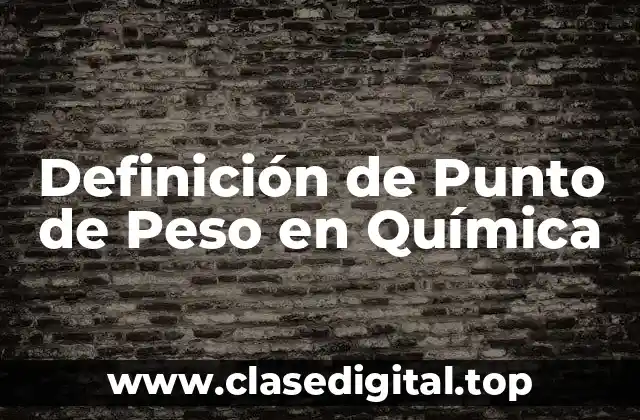 Definición de Punto de Peso en Química
