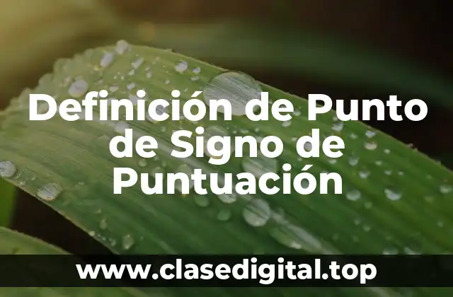 Definición de Punto de Signo de Puntuación
