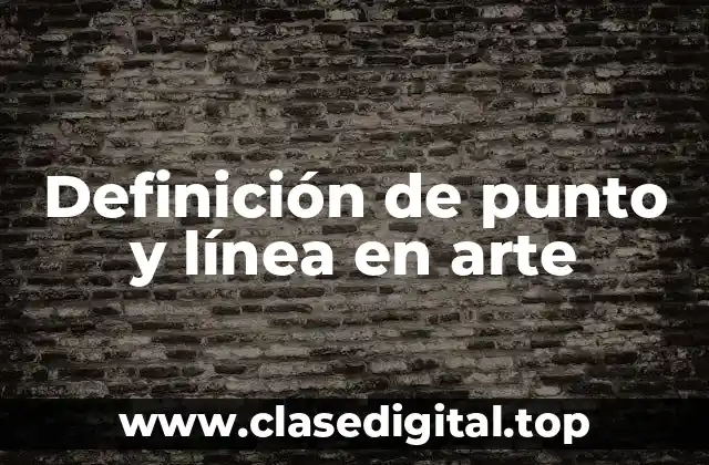 Definición de punto y línea en arte
