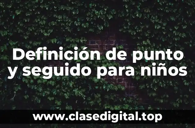 Definición de punto y seguido para niños