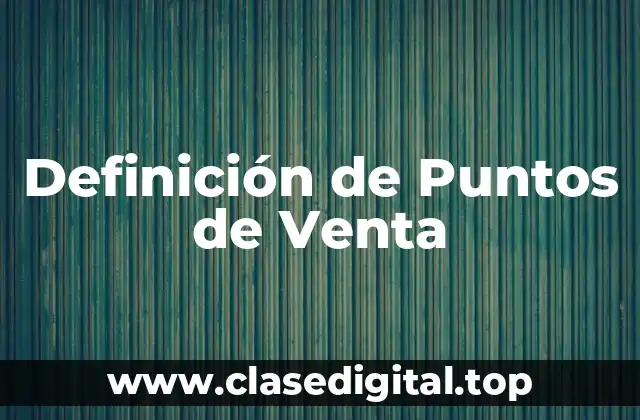 Definición de Puntos de Venta