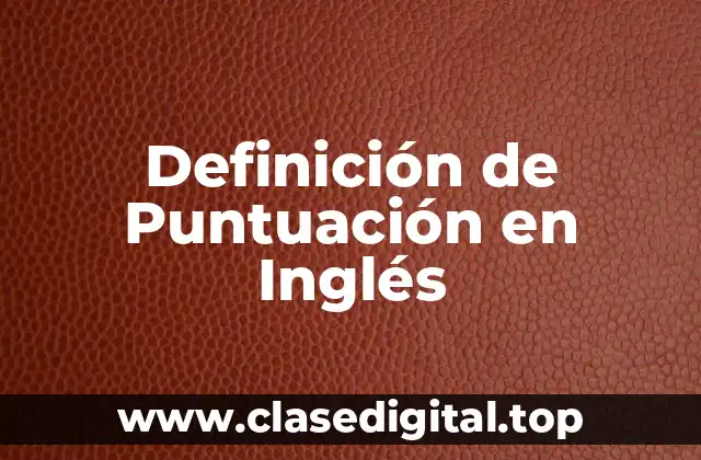 Definición de Puntuación en Inglés
