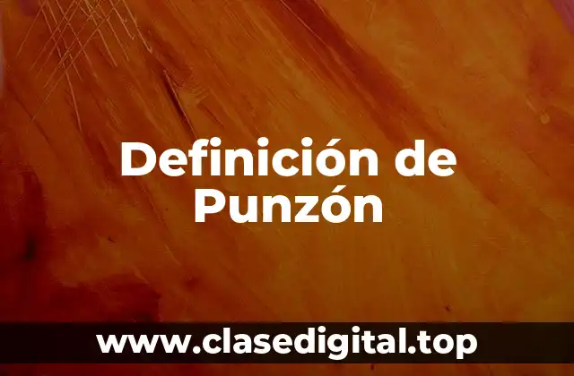 Definición de Punzón