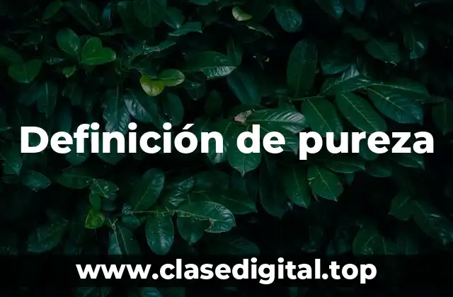 Definición técnica de pureza