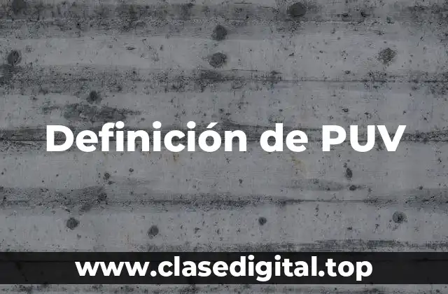 Definición de PUV