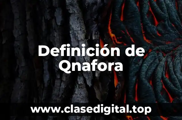 Definición de Qnafora