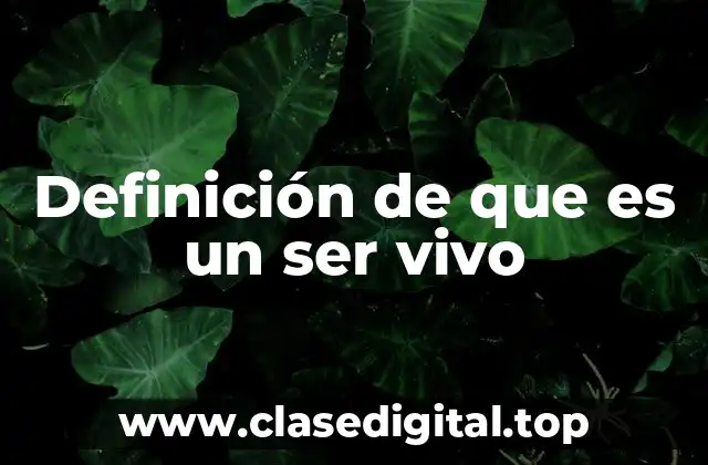 Definición de que es un ser vivo