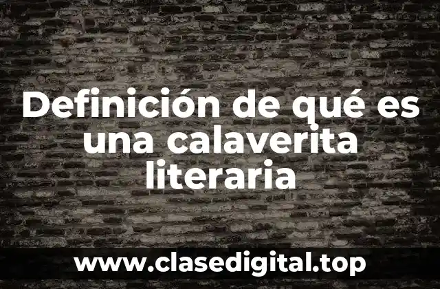 Definición de qué es una calaverita literaria