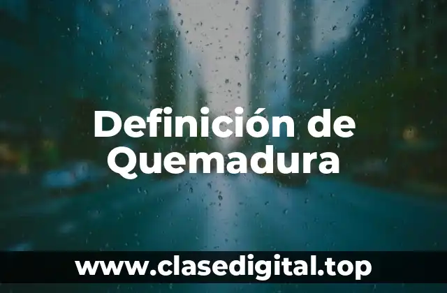 Definición de Quemadura