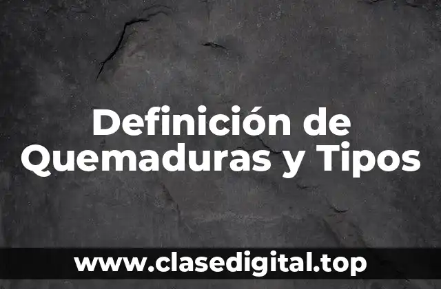 Definición técnica de Quemaduras