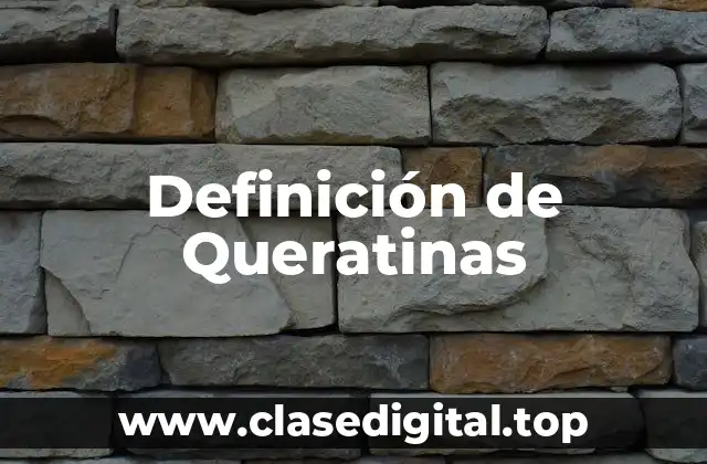 Ejemplos de Queratinas