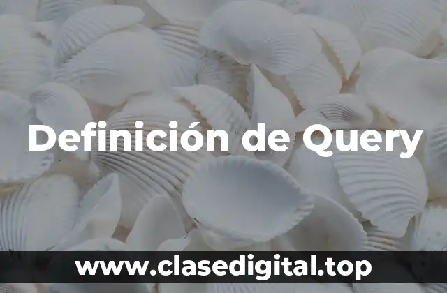 Definición de Query