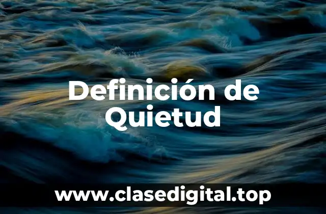 Definición de Quietud