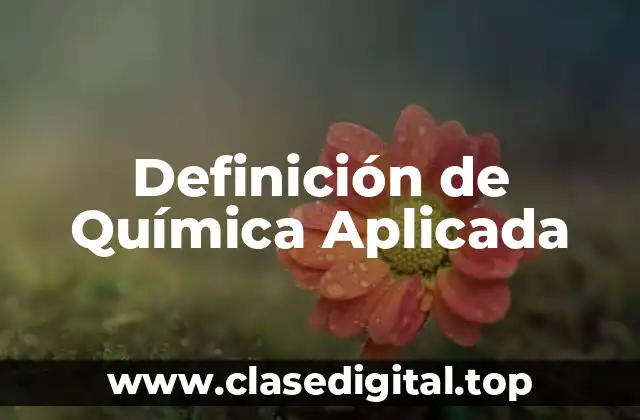 Definición de Química Aplicada