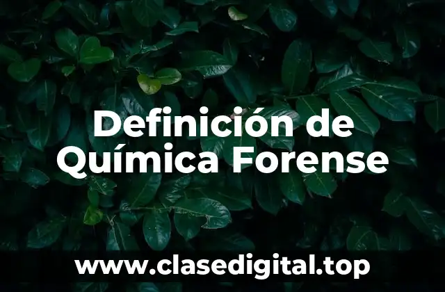 Definición de Química Forense