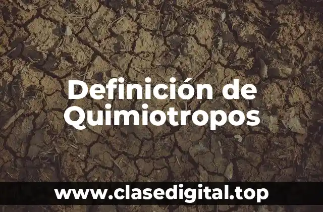 Definición de Quimiotropos