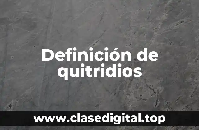 Definición de quitridios