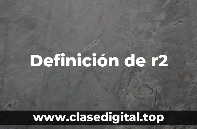 Definición de r2